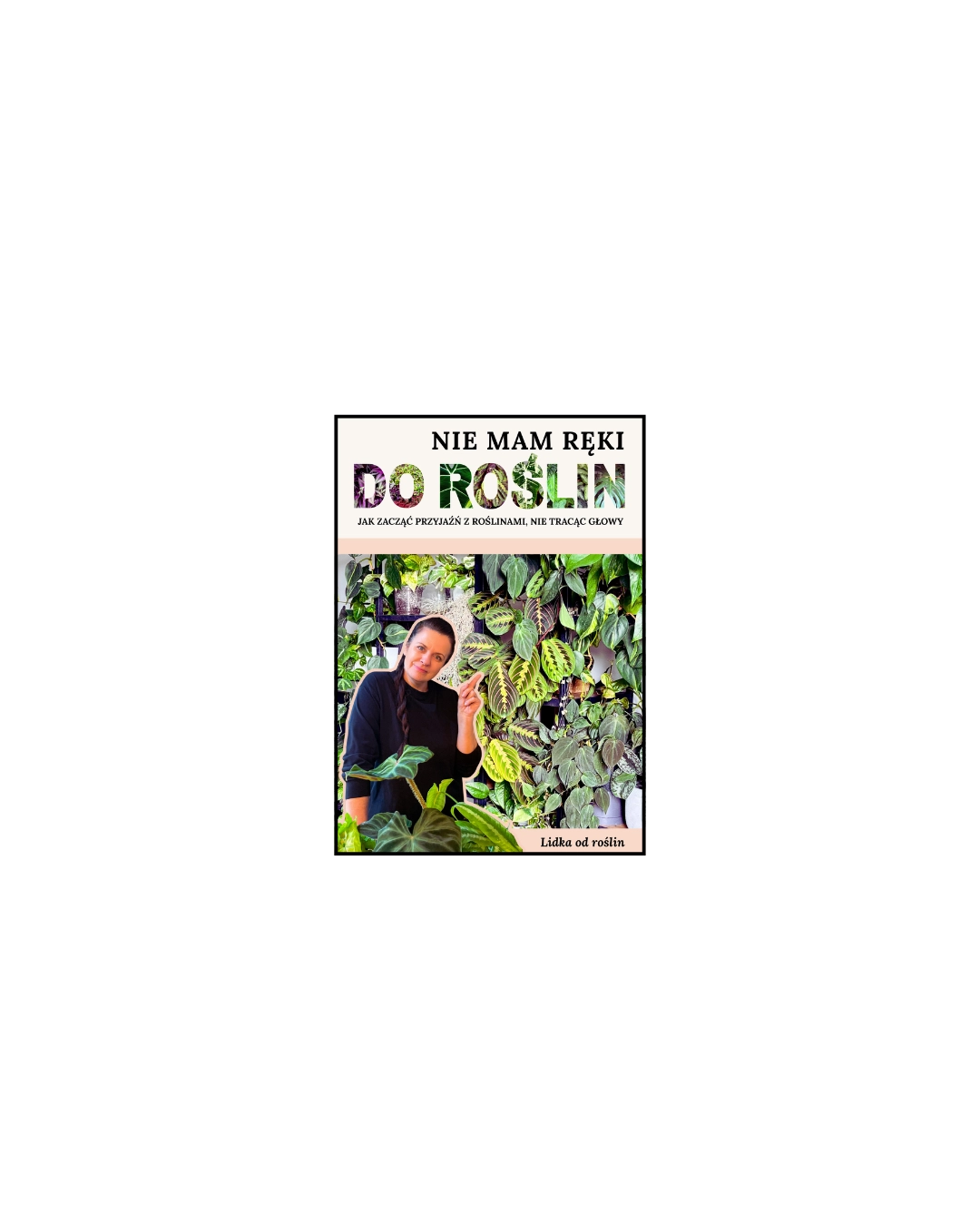 Nie mam ręki do roślin